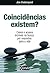 Coincidencias Existem? by Jan Cederquist