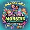 Smarter Than a Monster by Brandon Mull