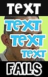 Memes: Text Fails