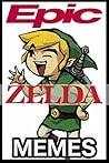 Epic Zelda Memes:...