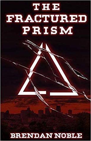 The Fractured Prism (The Prism Files, #1)