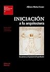 Iniciación a la arquitectura: La carrera y el ejercicio de la profesión (Estudios Universitarios de Arquitectura (EUA)) (Spanish Edition) Iniciación a la arquitectura: La carrera y el ejercicio de la profesión (Estudios Universitarios de Arquitectura (EUA)) (Spanish Edition)