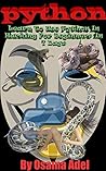 python programming: Learn To Use Python In Hacking For Beginners In 7 Days