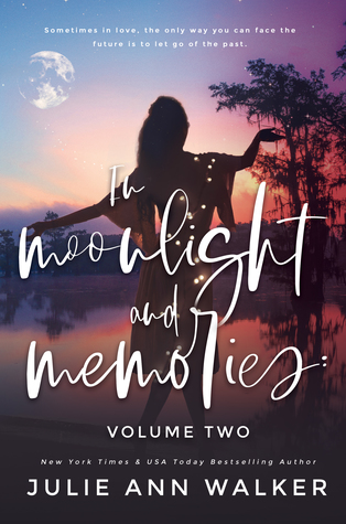 In Moonlight and Memories: Volume Two (In Moonlight and Memories, #2)