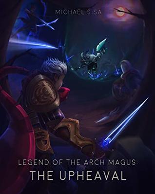 The Upheaval (Legend of the Arch Magus, #2)