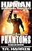 Phantoms (The Human Chronicles #27)