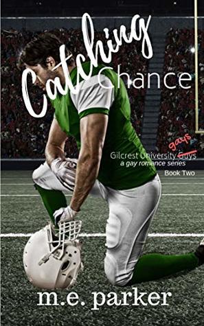 Catching Chance (Gilcrest University Guys #2)