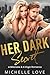 Her Dark Secret by Michelle Love
