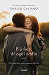 Più forte di ogni addio by Enrico Galiano