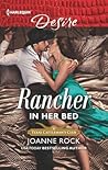 Rancher in Her Bed (Texas Cattleman’s Club: Houston #4)