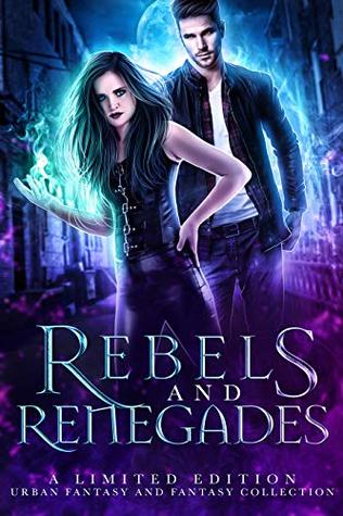 Rebels and Renegades (Kindle Edition)