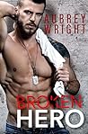 Broken Hero by Aubrey Wright