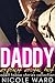 Daddy Explicit Erotic Hot Adult Taboo Stories Collection by Nicole Ward