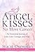Angel Kisses  by Stacie Overman