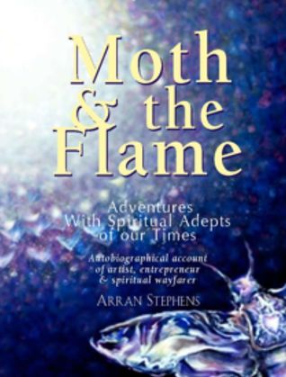 The Moth and the Flame, Adventures with Spiritual Adepts of our Time (ebook)