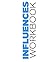 Influences Workbook