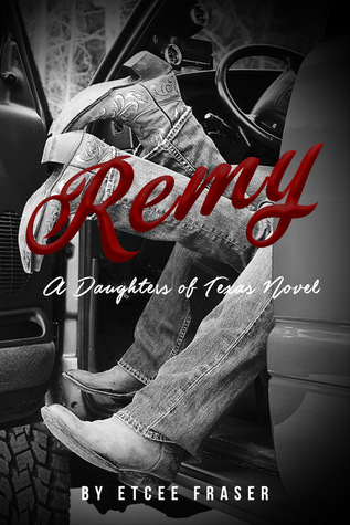 Remy: A Daughters of Texas Novel (Book 2)