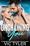 Unchaining You (Only You, #2) Unchaining You (Only You, #2)