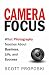 Camera Focus: What Photogra...