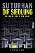 Die Siedlung – Sicher bist du nie by Su Turhan