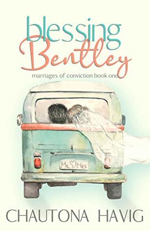 Blessing Bentley (Marriages of Conviction Book 1)