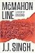 The McMahon Line by J.J. Singh