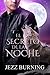 El secreto de la noche by Jezz Burning
