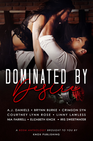 Dominated by Desire: A BDSM Anthology