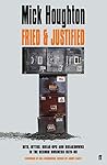 Fried & Justified...