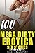 100 MEGA DIRTY EROTICA SEX ...