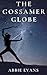 The Gossamer Globe (Gossame...