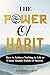 THE POWER OF HABIT: How to ...