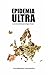 Epidemia Ultra: La ola reaccionaria que contagia a Europa (Spanish Edition)