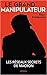 Le Grand Manipulateur by Marc Endeweld