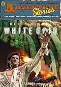 Adventure Stories: White Gold