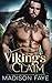 Viking's Claim by Madison Faye