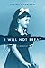 I Will Not Break by Judith Mattison