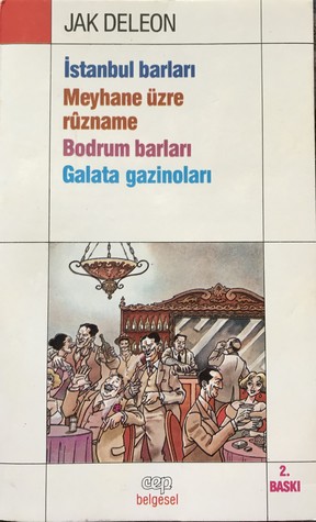İstanbul Barları: Meyhane Üzre Rûzname, Bodrum Barları, Galata Gazinoları