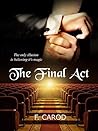 The Final Act: The only illusion is believing it's magic