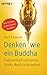 Denken wie ein Buddha: Gela...