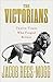 The Victorians: Twelve Tita...