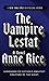 The Vampire Lestat by Anne Rice