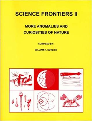 Science Frontiers II: More Anomalies and Curiosities of Nature (Paperback)