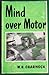 Mind Over Motor by W.H. Charnock