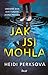 Jak jsi mohla