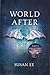 World After (Penryn & the End of Days, #2)