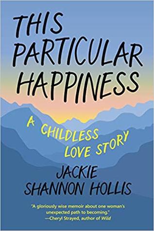 This Particular Happiness: A Childless Love Story (Paperback)