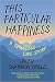 This Particular Happiness by Jackie Shannon Hollis