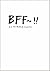 BFF~!! (or 'til death do us...