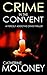 Crime in the Convent (Detective Markham Mystery #3)